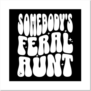 Somebody's Feral Aunt Posters and Art